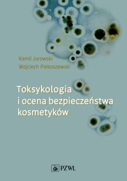 Okadka ksiki - Toksykologia i ocena bezpieczestwa kosmetykw