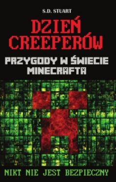 Okadka ksiki - Dzie Creeperw. Przygody w iecie Minecrafta