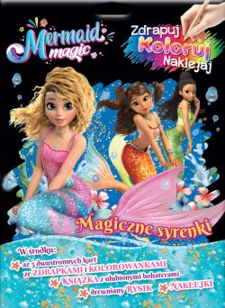 Okadka ksiki - Magia Syren. Magia Syren. Zdrapuj, koloruj, naklejaj. Magiczne syrenki