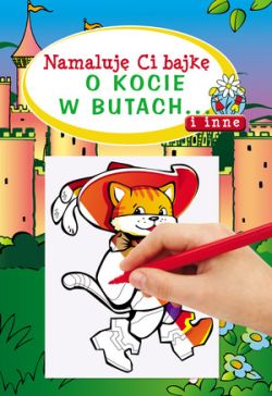 Okadka ksiki - Namaluj ci bajk o Kocie w butach