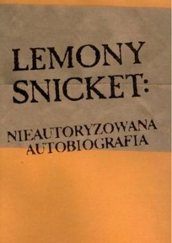 Okadka ksiki - Seria niefortunnych zdarze. Nieautoryzowana autobiografia
