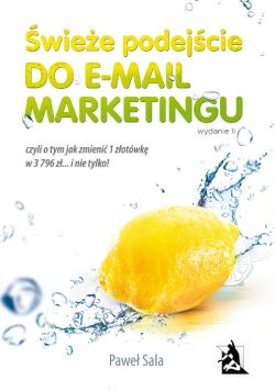 Okadka ksiki - wiee podejcie do e-mail marketingu. Wydanie II