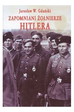 Okładka książki - Zapomniani żołnierze Hitlera