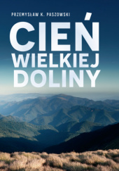 Okadka ksiki - Cie wielkiej doliny