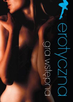 Okadka ksiki - Erotyczna gra wstpna 