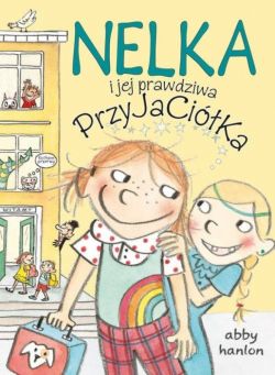 Okadka ksiki - Nelka i jej prawdziwa przyjacika