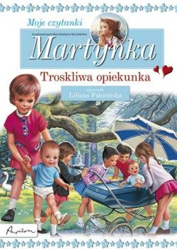 Okadka ksiki - Martynka troskliwa opiekunka
