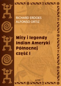 Okadka ksiki - Mity i legendy Indian Ameryki Pnocnej, cz I