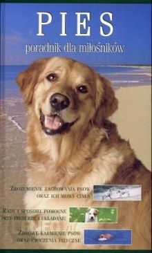 Okadka ksiki - Pies. Poradnik dla mionikw