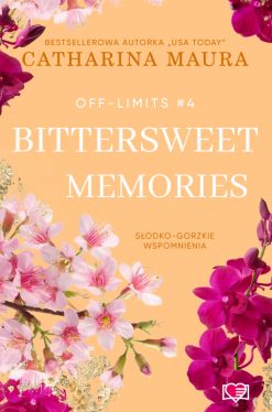Okładka książki - Bittersweet Memories. Off-Limits. Tom 4