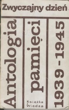 Okadka ksiki - Zwyczajny dzie. Antologia pamici 1939-1945