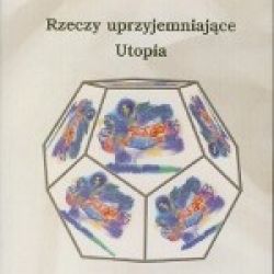 Okadka ksiki - Rzeczy uprzyjemniajce Utopia 