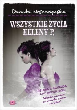 Okadka ksiki - Wszystkie ycia Heleny P.