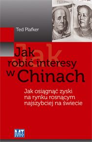 Okadka ksiki - JAK ROBI INTERESY W CHINACH