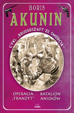 Okadka ksiki - Operacja Tranzyt/ Batalion aniow. Bruderszaft ze mierci, tom 5