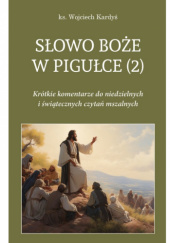 Okadka ksiki - Sowo Boe w piguce (2). Krtkie komentarze do niedzielnych i witecznych czyta mszalnych