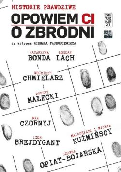 Okadka ksiki - Opowiem Ci o zbrodni T.3