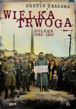 Okadka ksiki - Wielka trwoga. Polska 1944–1947