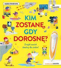 Okadka ksiki - Kim zostan, gdy dorosn.