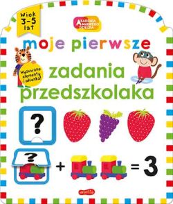 Okadka ksiki - Akademia mdrego dziecka. Moje pierwsze zadania przedszkolaka
