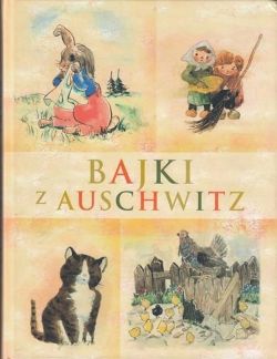 Okadka ksiki - Bajki z Auschwitz