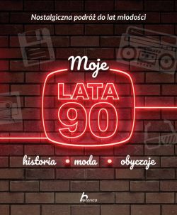 Okładka książki - Moje lata 90