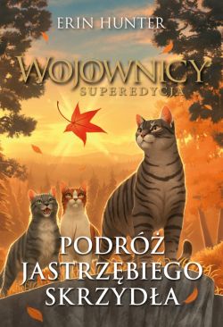 Okadka ksiki - Wojownicy. Podr Jastrzbiego Skrzyda