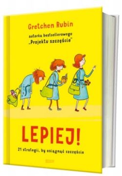 Okadka ksiki - Lepiej! 21 strategii, by osign szczcie