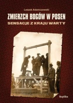 Okadka ksiki - Zmierzch bogw w Posen: Sensacje z Kraju Warty