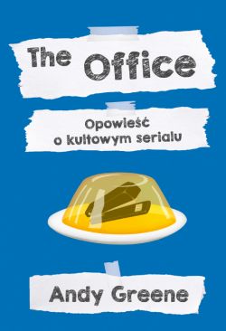 Okadka ksiki - The Office. Opowie o kultowym serialu