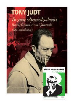 Okadka ksiki - Brzemi odpowiedzialnoci: Blum, Camus, Aron, i francuski wiek dwudziesty