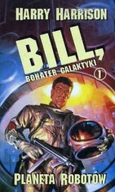 Okadka ksiki - Bill, bohater galaktyki. Planeta robotw