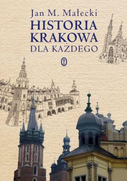 Okadka ksiki - Historia Krakowa dla kadego