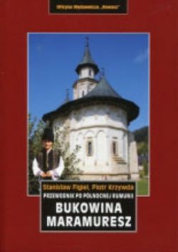 Okadka ksiki - Bukowina, Maramuresz. Przewodnik po pnocnej Rumunii