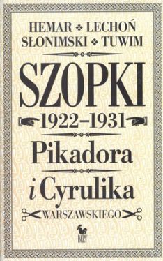 Okadka ksiki - Szopki polityczne Cyrulika Warszawskiego i Pikadora 1922-1931