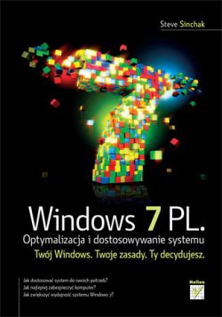 Okadka ksiki - Windows 7 PL. Optymalizacja i dostosowywanie systemu