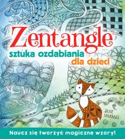 Okadka ksiki - Zentagle. Sztuka ozdabiania dla dzieci