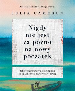 Okadka ksiki - Nigdy nie jest za pno na nowy pocztek