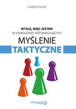 Okadka ksiki - Myl, wic jestem. 50 amigwek wspomagajcych mylenie taktyczne