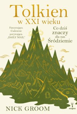 Okadka ksiki - Tolkien w XXI wieku. Co dzi znaczy dla nas rdziemie