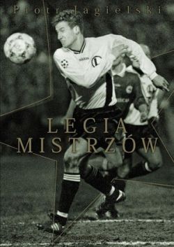 Okadka ksiki - Legia mistrzw