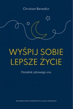 Okadka ksiki - Wypij sobie lepsze ycie. Poradnik zdrowego snu