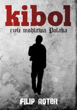 Okadka ksiki - Kibol, czyli modlitwa Polaka