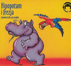 Okadka ksiki - Hipopotam i frezja. Opowie dla starszakw