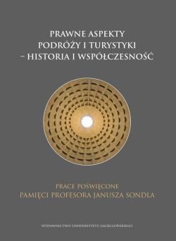 Okadka ksiki - Prawne aspekty podry i turystyki - historia i wspczesno. Prace powicone pamici profesora Janusza Sondla