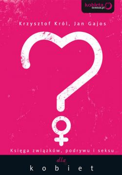 Okadka ksiki - Ksiga zwizkw, podrywu i seksu dla kobiet