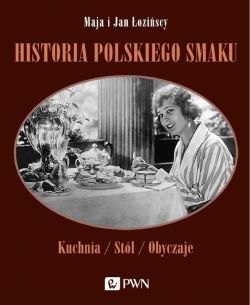 Okadka ksiki - Historia polskiego smaku. Kuchnia, st, obyczaje