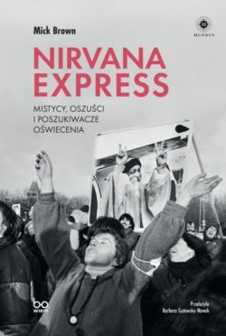 Okadka ksiki - Nirvana Express. Mistycy, oszuci i poszukiwacze owiecenia
