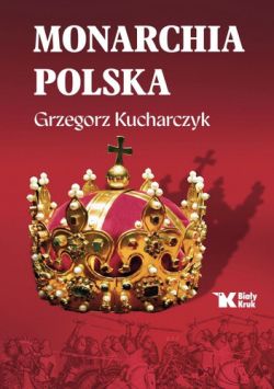 Okadka ksiki - Monarchia polska