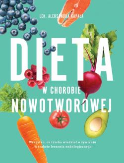 Okadka ksiki - Dieta w chorobie nowotworowej